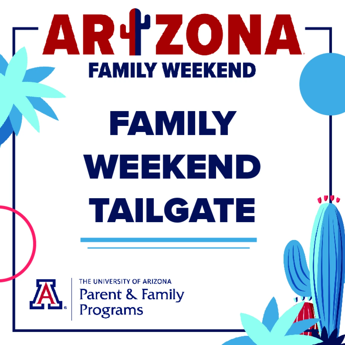 Arizona Family Weekend Tailgate hosted by Parent & Family Programs