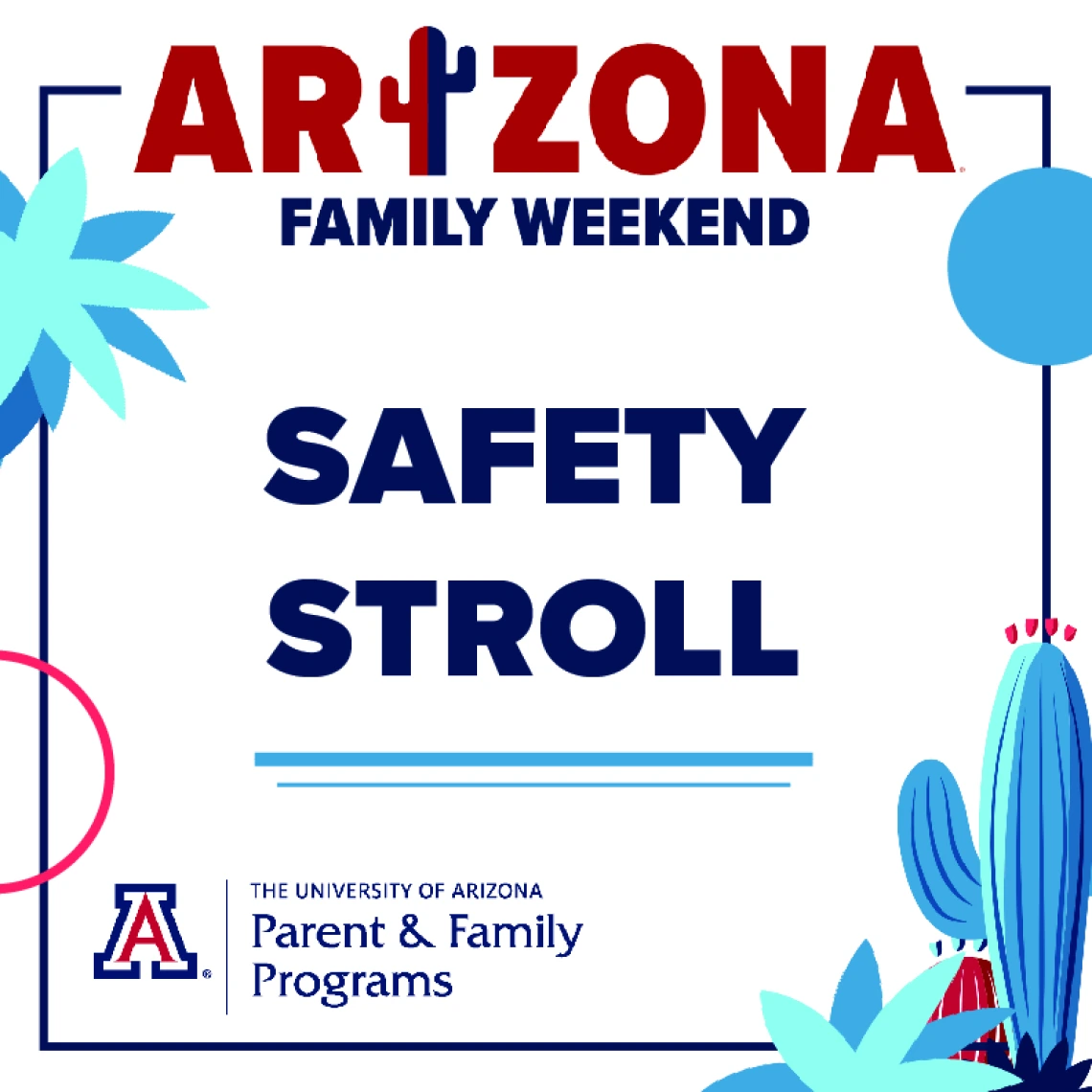 Arizona Family Weekend Safety Stroll hosted by UAPD and Parent & Family Programs